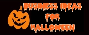 Business Ideas for Halloween